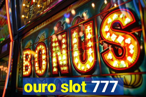 ouro slot 777