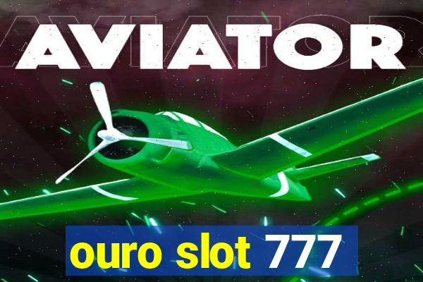 ouro slot 777