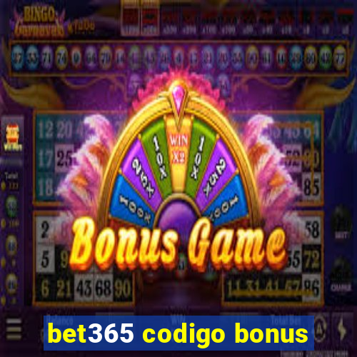 bet365 codigo bonus