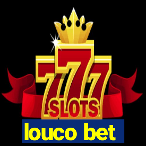 louco bet