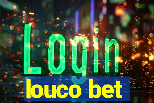 louco bet