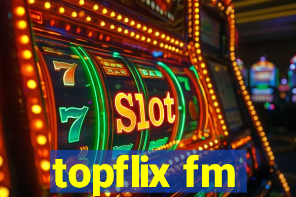 topflix fm