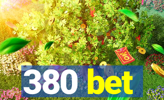 380 bet