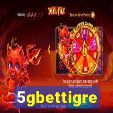 5gbettigre