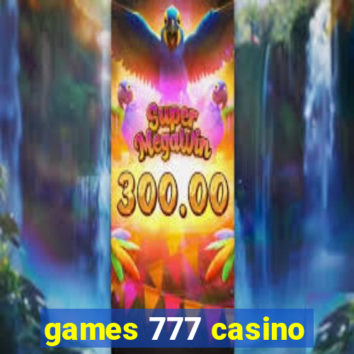 games 777 casino