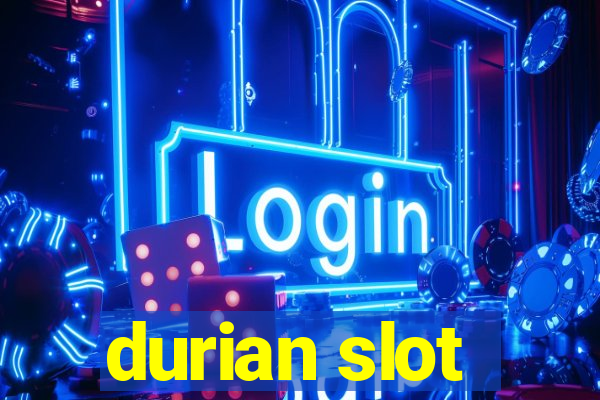 durian slot