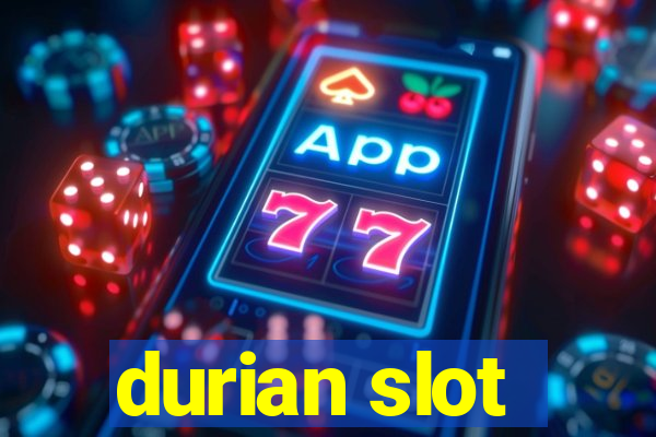 durian slot