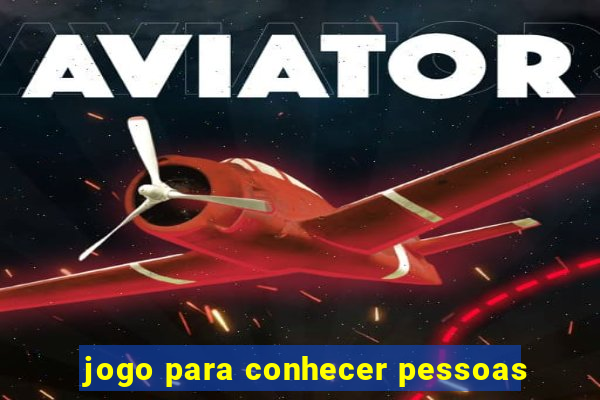 jogo para conhecer pessoas