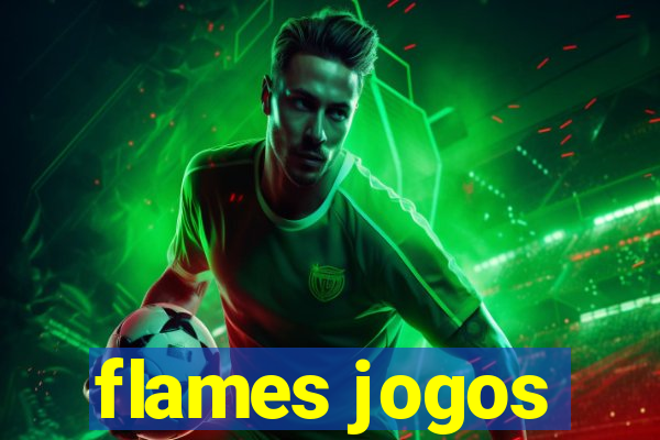 flames jogos