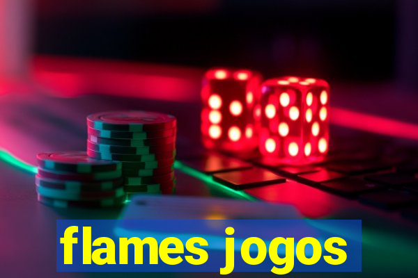 flames jogos