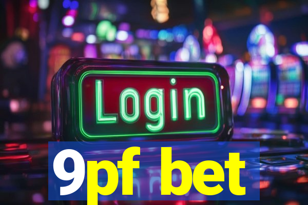 9pf bet