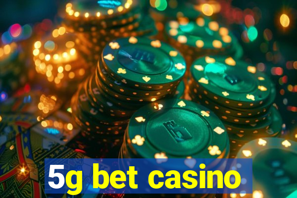 5g bet casino