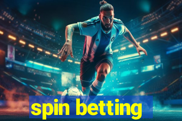 spin betting