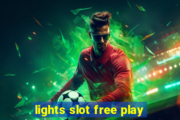 lights slot free play