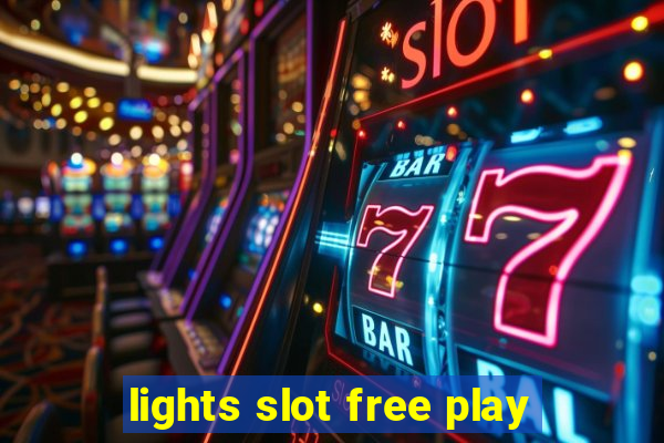 lights slot free play