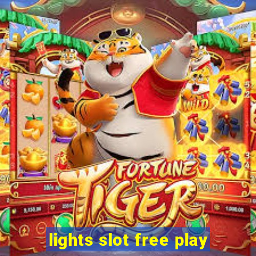 lights slot free play