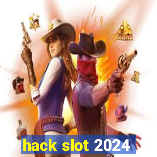 hack slot 2024