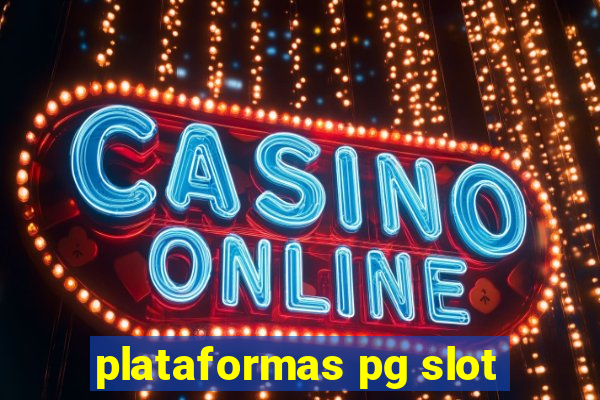 plataformas pg slot