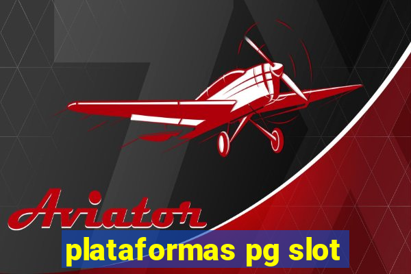 plataformas pg slot