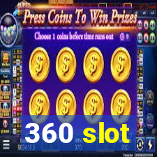 360 slot