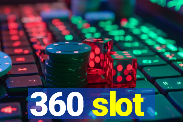 360 slot