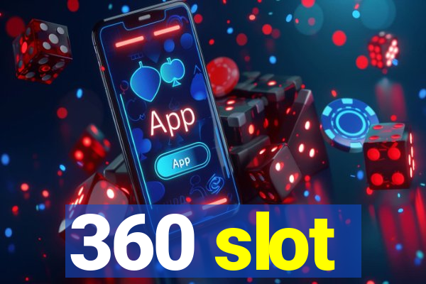 360 slot