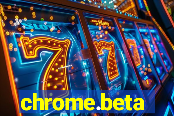 chrome.beta