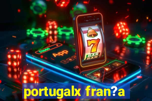 portugalx fran?a