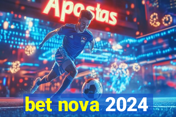 bet nova 2024