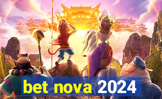 bet nova 2024