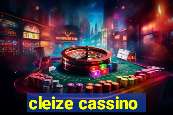 cleize cassino