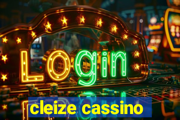 cleize cassino