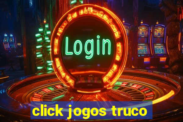 click jogos truco