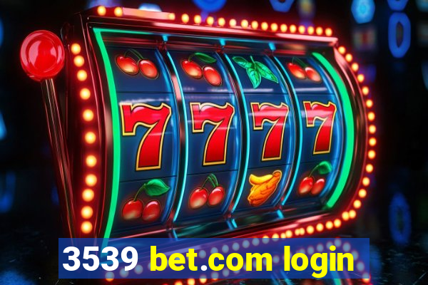 3539 bet.com login