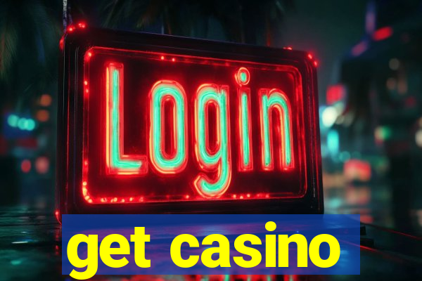 get casino