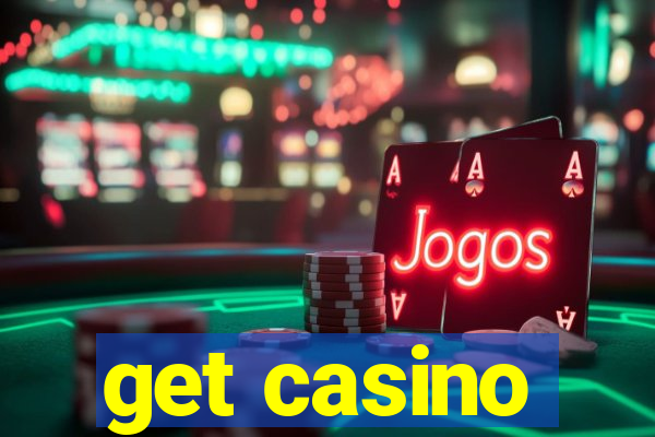 get casino