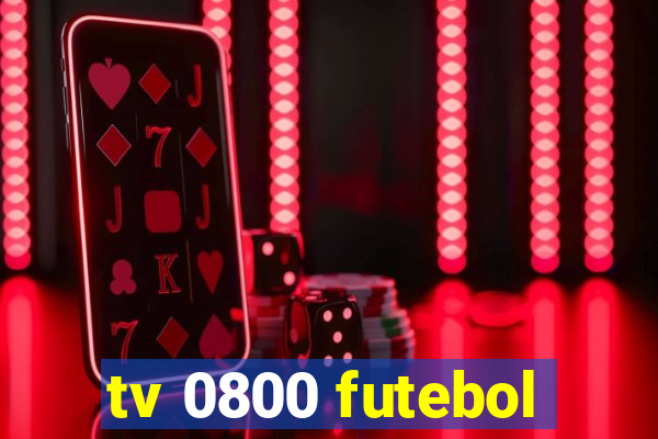 tv 0800 futebol