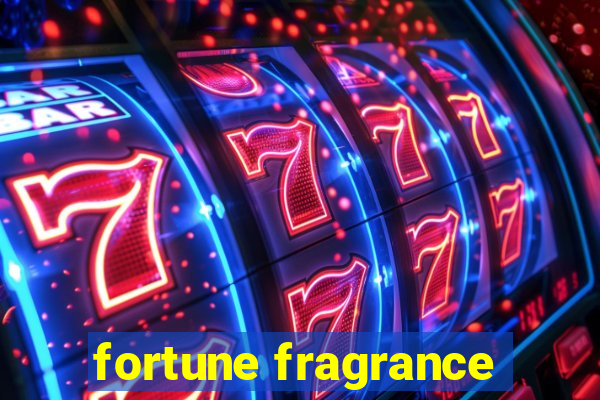 fortune fragrance