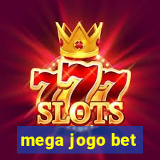 mega jogo bet