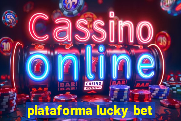 plataforma lucky bet