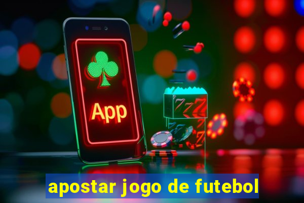 apostar jogo de futebol