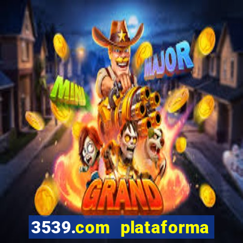 3539.com plataforma de jogos