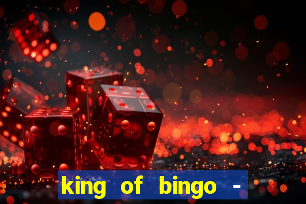 king of bingo - video bingo