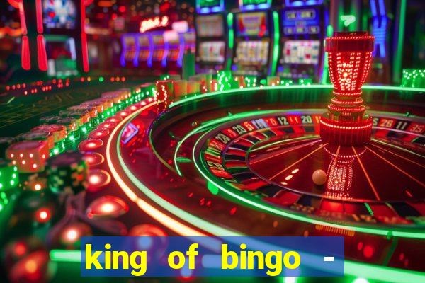 king of bingo - video bingo