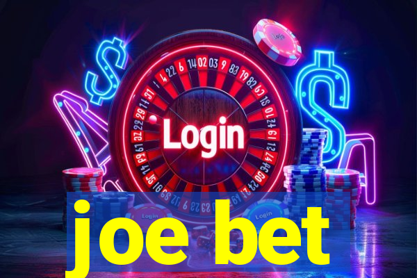 joe bet