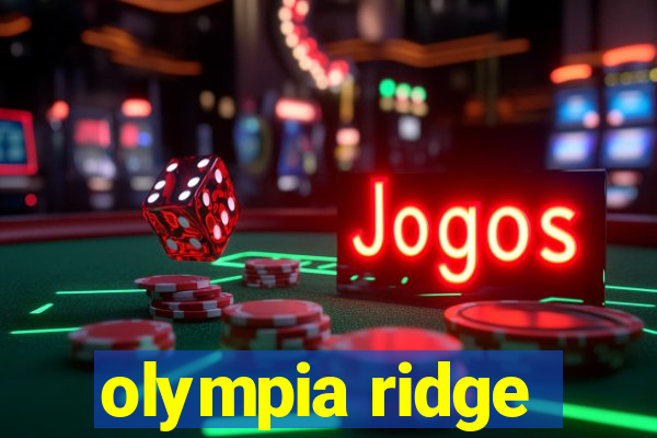 olympia ridge