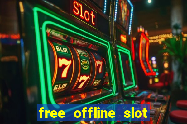 free offline slot machine games for pc