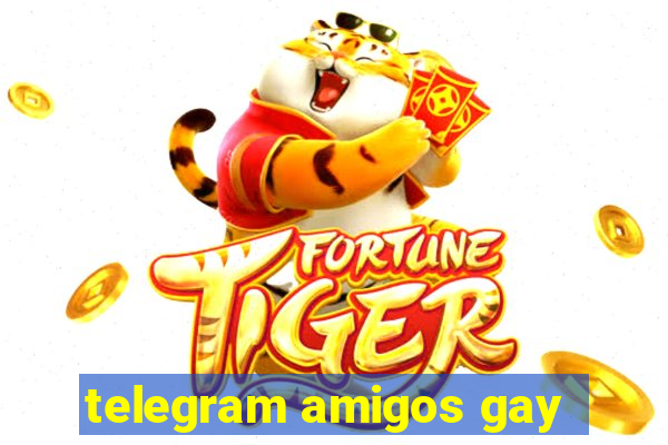 telegram amigos gay