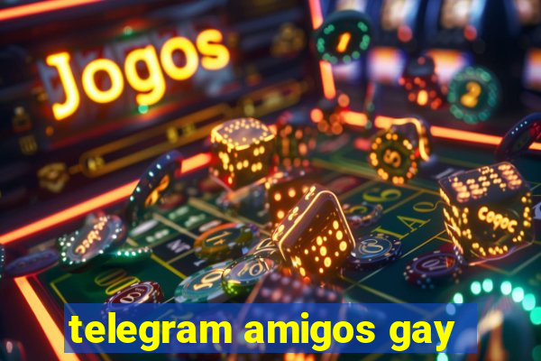 telegram amigos gay