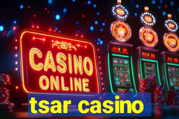 tsar casino